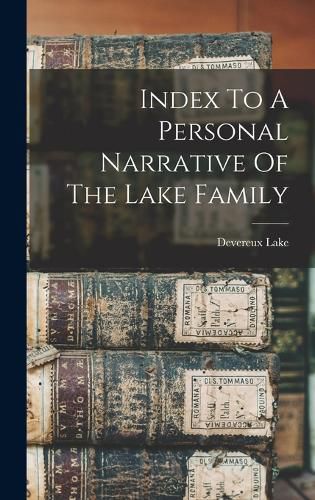 Index To A Personal Narrative Of The Lake Family