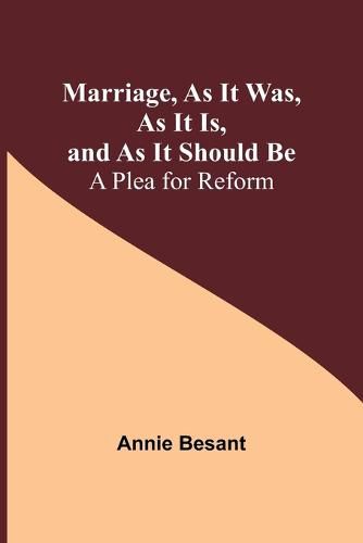 Cover image for Marriage, As It Was, As It Is, and As It Should Be