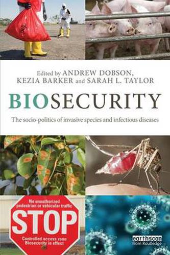 Cover image for Biosecurity: The socio-politics of invasive species and infectious diseases