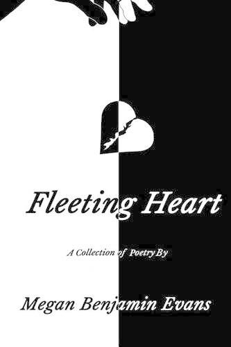 Cover image for Fleeting Heart: A Collection Of Poetry