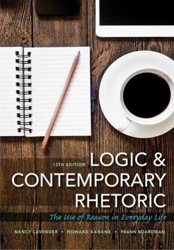 Logic and Contemporary Rhetoric: The Use of Reason in Everyday Life