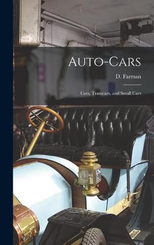 Cover image for Auto-cars: Cars, Tramcars, and Small Cars