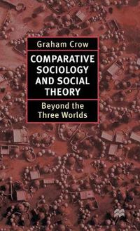 Cover image for Comparative Sociology and Social Theory: Beyond the Three Worlds