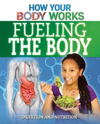 Cover image for Fueling the Body: Digestion and Nutrition