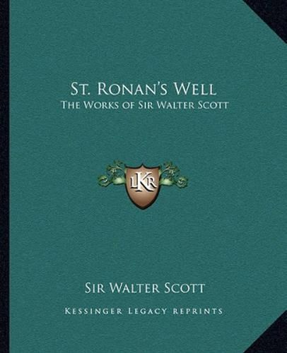 Cover image for St. Ronan's Well: The Works of Sir Walter Scott