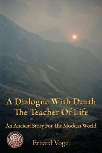 Cover image for A Dialogue With Death The Teacher Of Life: An Ancient Story For The Modern World