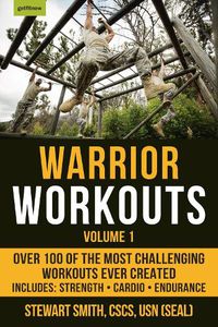Cover image for Warrior Workouts Volume 1: Over 100 of the Most Challenging Workouts Ever Created