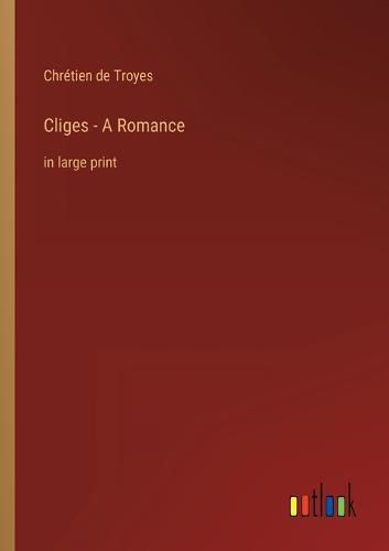 Cover image for Cliges - A Romance