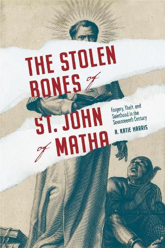 Cover image for The Stolen Bones of St. John of Matha
