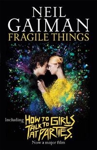 Cover image for Fragile Things (including How to Talk to Girls at Parties)