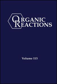 Cover image for Organic Reactions, Volume 115