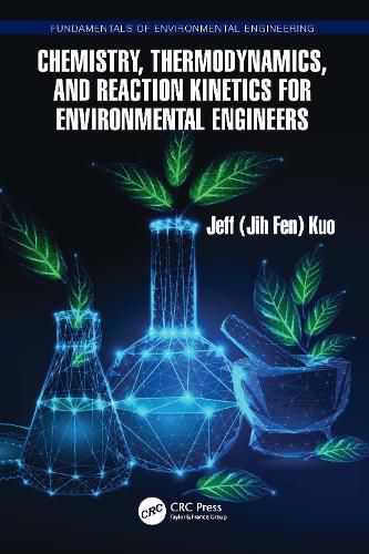 Cover image for Chemistry, Thermodynamics, and Reaction Kinetics for Environmental Engineers