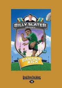 Cover image for Banana Kick: Billy Slater Book 2