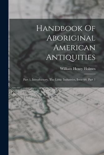 Handbook Of Aboriginal American Antiquities