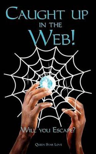 Cover image for Caught Up in the Web! Will You Escape?