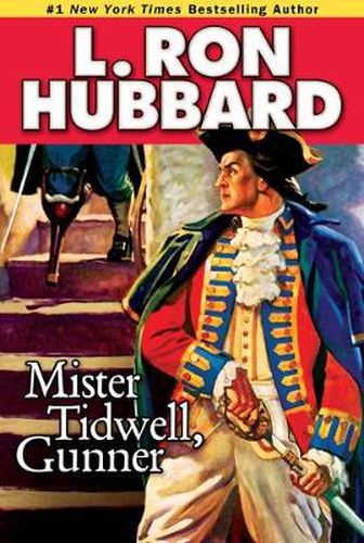 Cover image for Mister Tidwell Gunner: A 19th Century Seafaring Saga of War, Self-reliance, and Survival