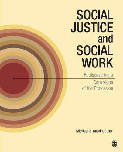 Cover image for Social Justice and Social Work: Rediscovering a Core Value of the Profession