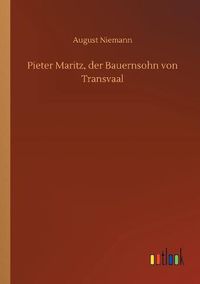 Cover image for Pieter Maritz, der Bauernsohn von Transvaal