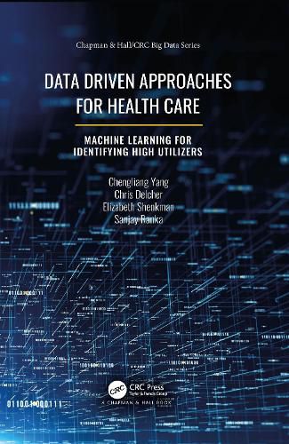 Cover image for Data Driven Approaches for Healthcare: Machine learning for Identifying High Utilizers