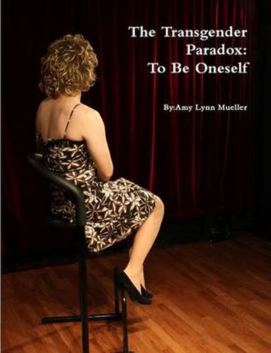 Cover image for The Transgender Paradox: To Be Oneself