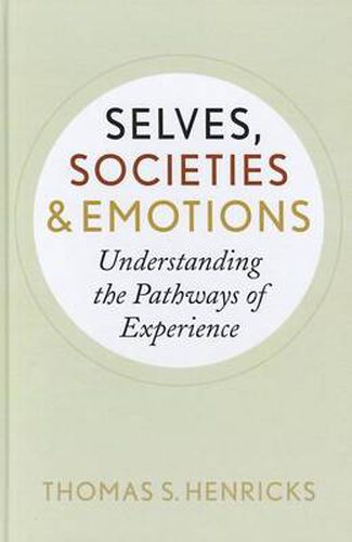 Cover image for Selves, Societies, and Emotions: Understanding the Pathways of Experience