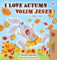 Cover image for I Love Autumn (English Serbian Bilingual Book for Kids - Latin alphabet)