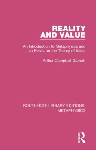 Cover image for Reality and Value: An Introduction to Metaphysics and an Essay on the Theory of Value