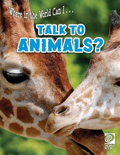 Cover image for Where in the World Can I ... Talk to Animals?