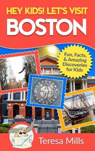 Cover image for Hey Kids! Let's Visit Boston