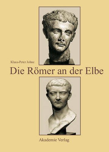 Cover image for Die Roemer an Der Elbe: Das Stromgebiet Der Elbe Im Geographischen Weltbild Und Im Politischen Bewusstsein Der Griechisch-Roemischen Antike