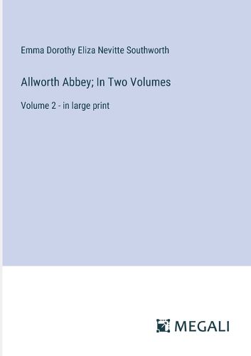 Cover image for Allworth Abbey; In Two Volumes