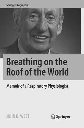 Cover image for Breathing on the Roof of the World: Memoir of a Respiratory Physiologist