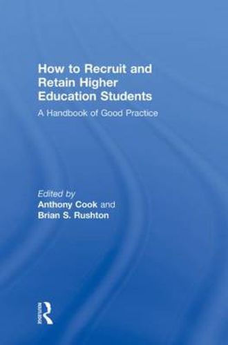 Cover image for How to Recruit and Retain Higher Education Students: A Handbook of Good Practice