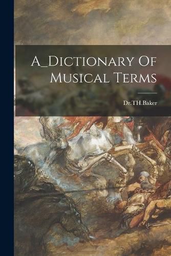 Cover image for A_Dictionary Of Musical Terms