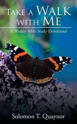 Cover image for Take a Walk with Me: A Weekly Bible Study Devotional