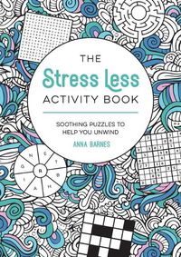 Cover image for The Stress Less Activity Book