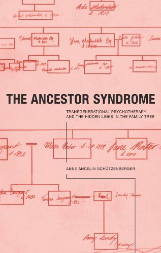 Cover image for The Ancestor Syndrome: Transgenerational psychotherapy and the hidden links in the family tree