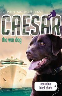 Cover image for Caesar the War Dog 5: Operation Black Shark