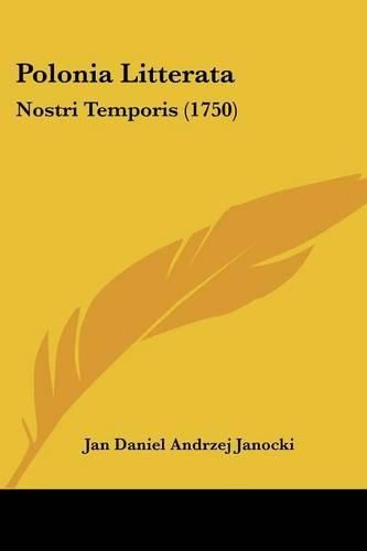 Cover image for Polonia Litterata: Nostri Temporis (1750)