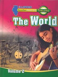 Cover image for Il Timelinks, Grade 6, the World, Volume 2 Student Edition