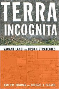 Cover image for Terra Incognita: Vacant Land and Urban Strategies