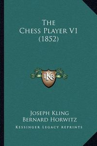 Cover image for The Chess Player V1 (1852)