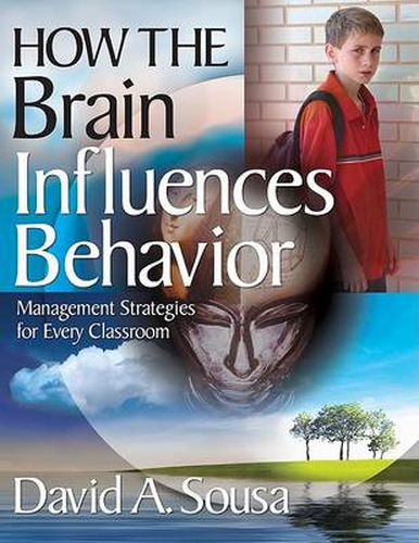 Cover image for How the Brain Influences Behavior: Management Strategies for Every Classroom