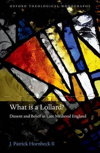 Cover image for What is a Lollard?: Dissent and Belief in Late Medieval England