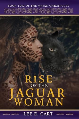 Cover image for Rise of the Jaguar Woman: Book Two of The Mayan Chronicles