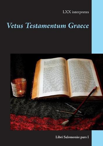 Cover image for Vetus Testamentum Graece: Libri Salomonis: pars I