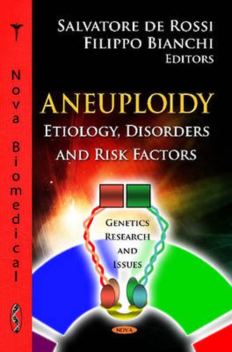 Aneuploidy: Etiology, Disorders & Risk Factors