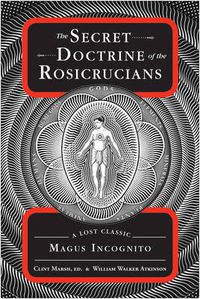 Cover image for Secret Doctrine of the Rosicrucians: A Lost Classic by Magus Incognito