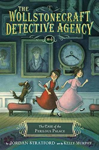 Case of the Perilous Palace: The Wollstonecraft Detective Agency
