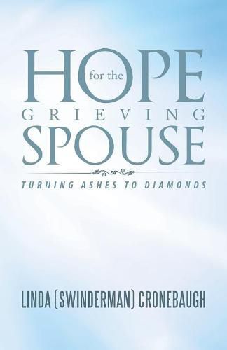 Cover image for Hope for the Grieving Spouse: Turning Ashes to Diamonds